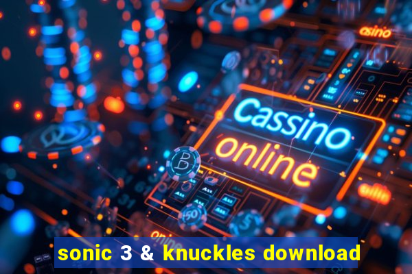 sonic 3 & knuckles download